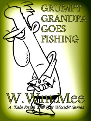 cover image of Grumpy Grandpa Goes Fishing